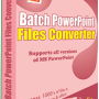 Batch PowerPoint File Converter 4.6.2.6 screenshot